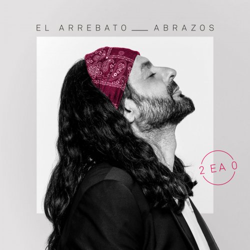El Arrebato - Abrazos (2019)