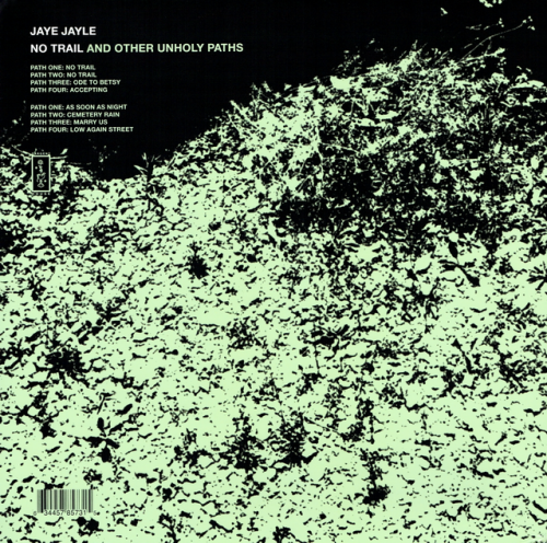 Jaye Jayle - No Trail And Other Unholy Paths (2018) LP