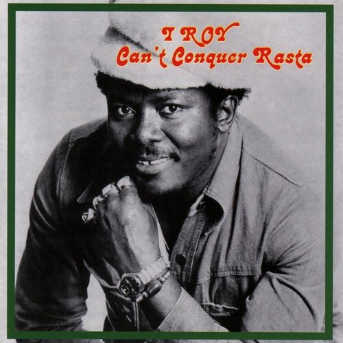 I-Roy - Can't Conquer Rasta (1977) [Reissue 2017]