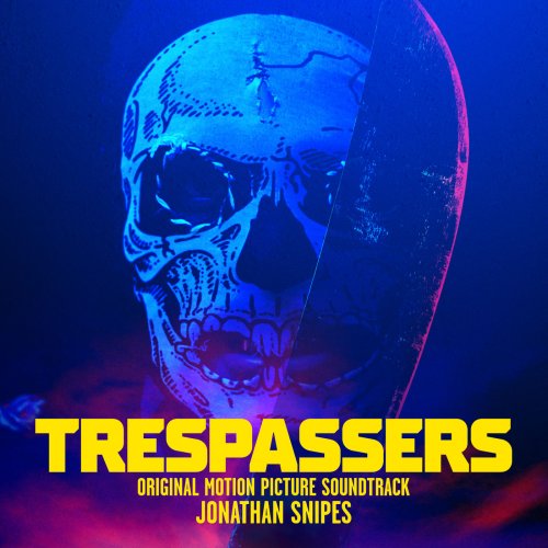 Jonathan Snipes - Trespassers (Original Motion Picture Soundtrack) (2019) [Hi-Res]