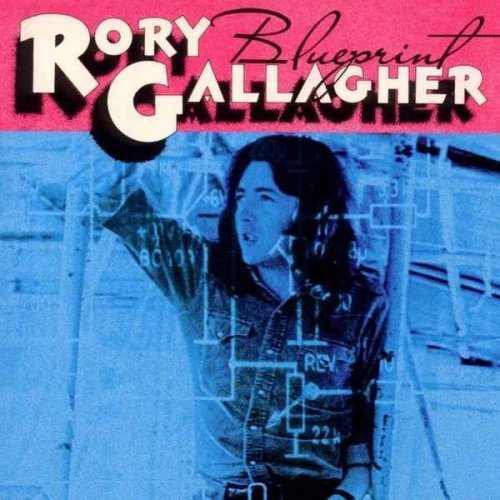 Rory Gallagher - Blueprint (1973) [Remastered 2012]