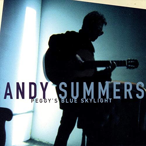Andy Summers - Peggy's Blue Skylight (2000) [FLAC]