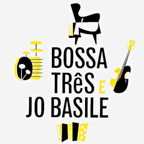 Bossa Tres-Jo Basile - Bossa Tres-Jo Basile (2019) Hi-Res