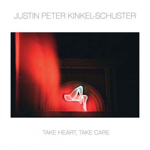 Justin Peter Kinkel-Schuster - Take Heart, Take Care (2019) [Hi-Res]