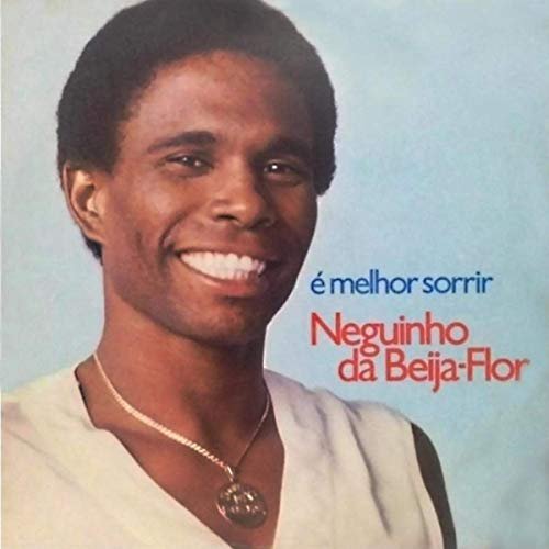 Neguinho Da Beija Flor - É Melhor Sorrir (2019)