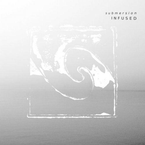 Submersion - Infused (2019)