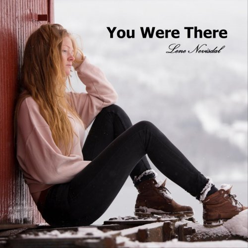 Lene Nevisdal - You Were There (2018)