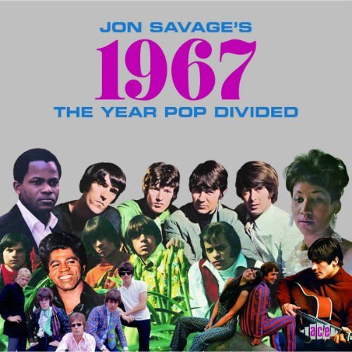 VA - Jon Savage’s 1967: The Year Pop Divided [2CD Remastered] (2017) Lossless
