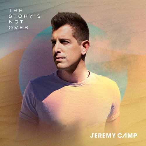 Jeremy Camp - The Story's Not Over (2019)