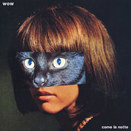 WOW - Come La Notte (2019)