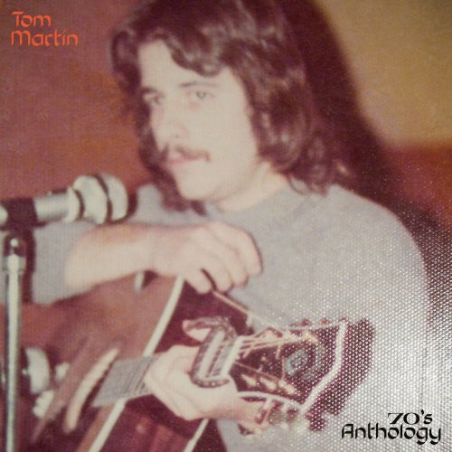 Tom Martin - 70's Anthology (2019)