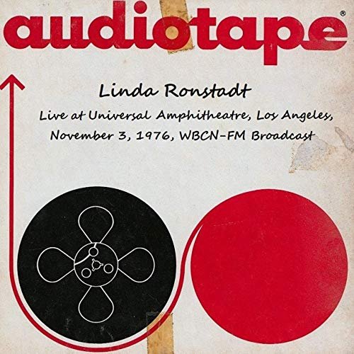 Linda Ronstadt - Live At Universal Amphitheatre, Los Angeles, Nov 3, 1976, WBCN-FM Broadcast (Remastered) (2019)