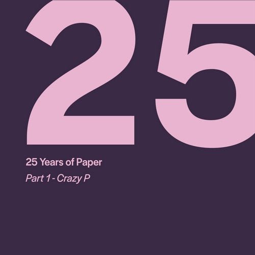 VA - 25 Years of Paper, Pt. 1 by Crazy P (2019)