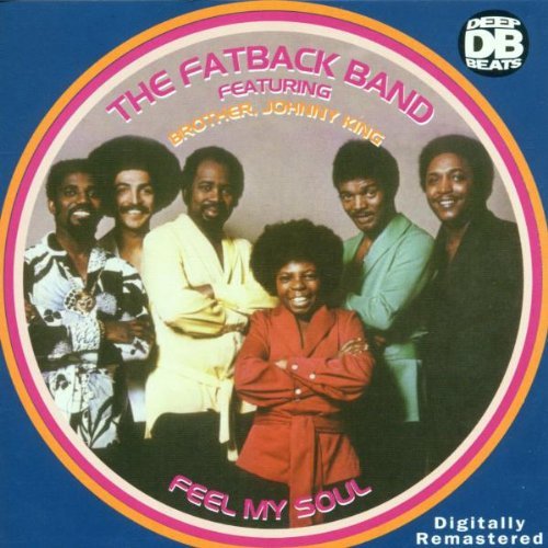 The Fatback Band - Feel My Soul (1974) [Remastered 1997]