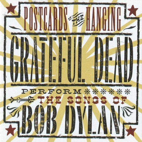 Grateful Dead - Postcards of the Hanging - Grateful Dead Perform the Songs of Bob Dylan (2002)