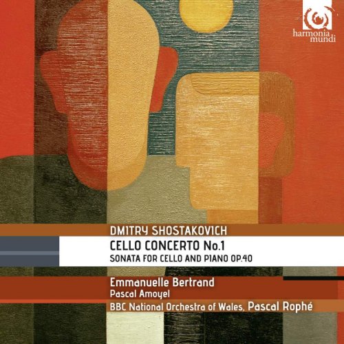 Emmanuelle Bertrand, Pascal Amoyel, Pascal Rophé - Shostakovich: Cello Concerto No. 1 & Cello Sonata (2013) [Hi-Res]