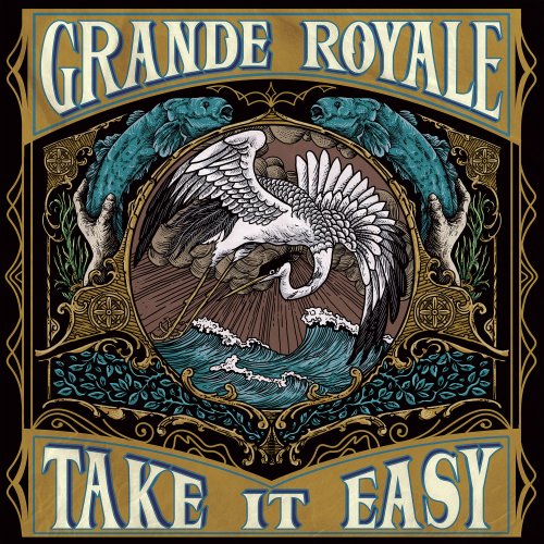 Grande Royale - Take It Easy (2019) [Hi-Res]