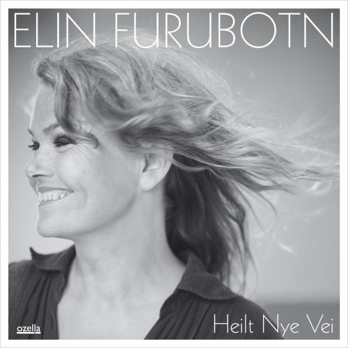 Elin Furubotn - Heilt Nye Vei (2012) [Hi-Res]