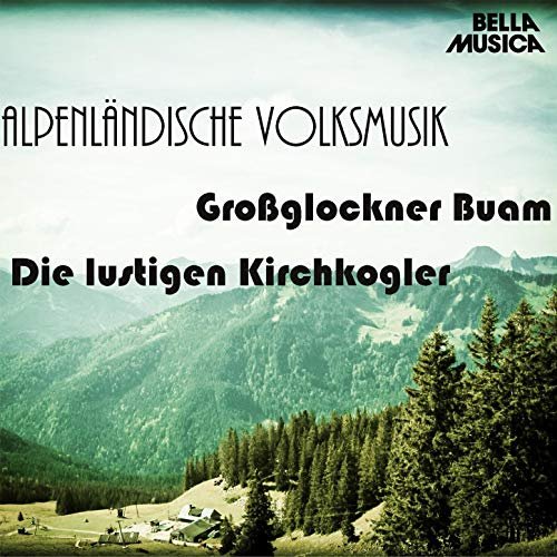 Großglockner Buam - Alpenländische Volksmusik, Vol. 3 (2014)