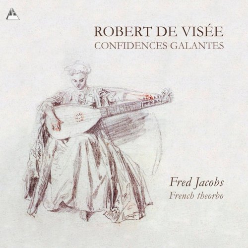 Fred Jacobs - Robert de Visee: Confidences Galantes (2013)