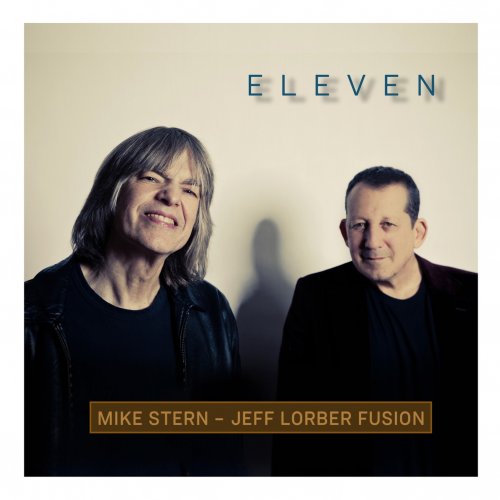 Mike Stern & Jeff Lorber Fusion - Eleven (2019) [Hi-Res]