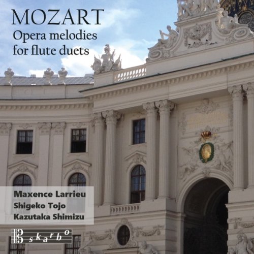 Maxence Larrieu, Shigeko Tojo, Kazutaka Shimizu - Mozart: Opera Excerpts (Arr. for Flute Duo) (2019) [Hi-Res]