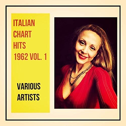 VA - Italian chart hits 1962, Vol. 1 (2019)