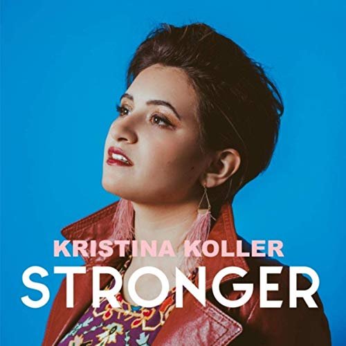 Kristina Koller - Stronger (2019)