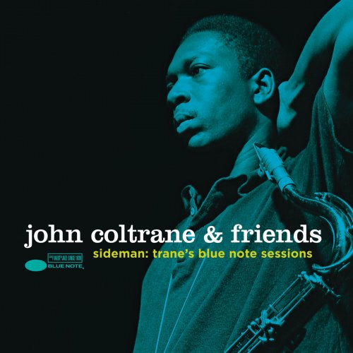 Various Artists - John Coltrane & Friends - Sideman: Trane’s Blue Note Sessions (2014) [Hi-Res]