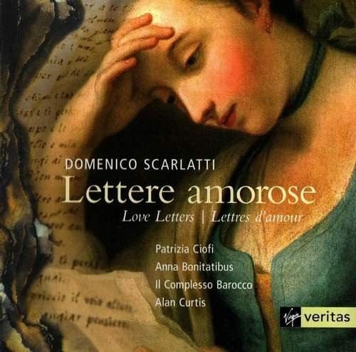 Patrizia Ciofi, Anna Bonitatibus, Il Complesso Barocco, Alan Curtis - Scarlatti: Lettere Amorose (2003)