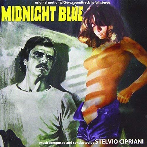 Stelvio Cipriani - Midnight Blue [Original Motion Picture Soundtrack In Full Stereo, Limited Edition, Remastered] (1979/2017)