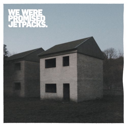 We Were Promised Jetpacks - These Four Walls (10 Year Anniversary Edition) (2019)