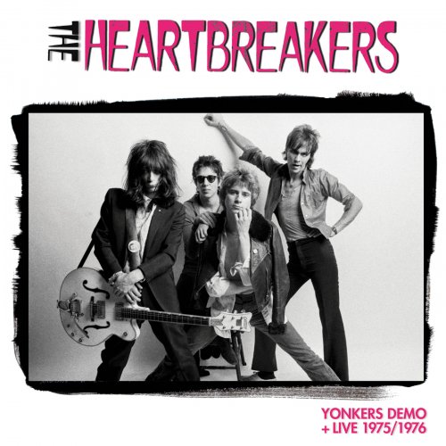 Johnny Thunders & The Heartbreakers - Yonkers Demo + Live 1975/1976 (2019)
