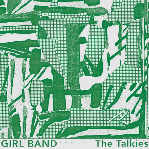 Girl Band - The Talkies (2019)