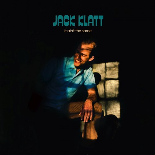 Jack Klatt - It Ain't the Same (2019)