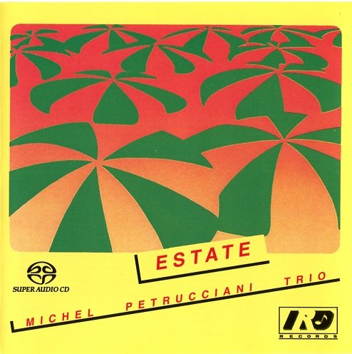 Michel Petrucciani Trio - Estate (1982) [2005 SACD]