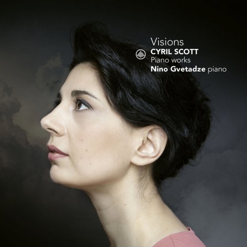 Nino Gvetadze - Cyril Scott: Visions (2019) [Hi-Res]
