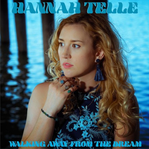 Hannah Telle - Walking Away from the Dream (2019)