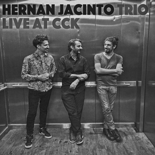 Hernán Jacinto Trío - Live At CCK (En Vivo) (2019) [Hi-Res]