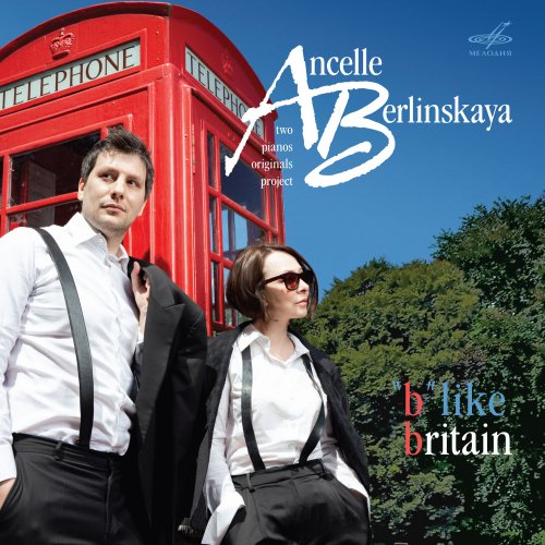 Ludmila Berlinskaya & Arthur Ancelle - B Like Britain (2019) [Hi-Res]