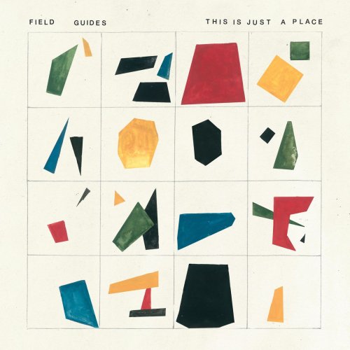 Field Guides - This Is Just A Place (2019)
