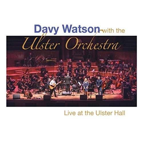 Davy Watson & The Ulster Orchestra - Live at the Ulster Hall (2019)