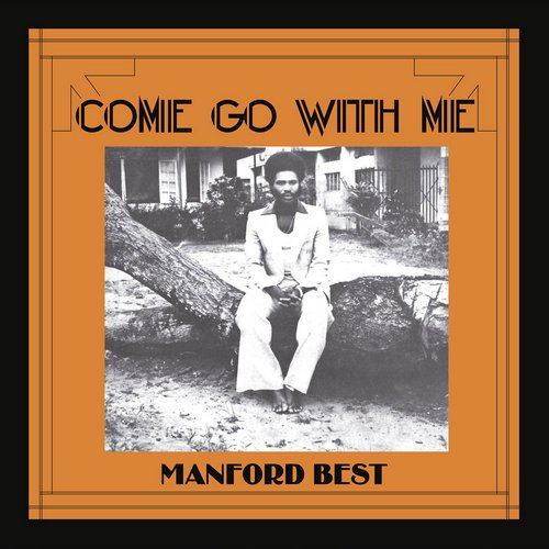 Manford Best - Come Go With Me (1978) [Reissue 2017]