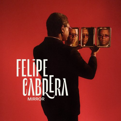Felipe Cabrera - Mirror (2019) [Hi-Res]