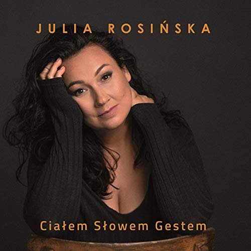 Julia Rosińska - Ciałem, Słowem, Gestem (2019)