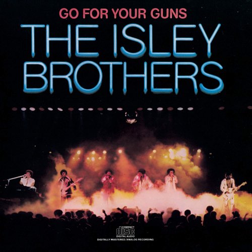 The Isley Brothers - Go For Your Guns (1977)