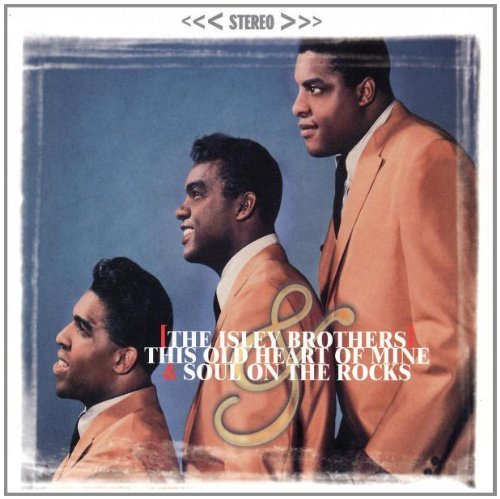 The Isley Brothers - This Old Heart Of Mine & Soul On The Rocks (2002)
