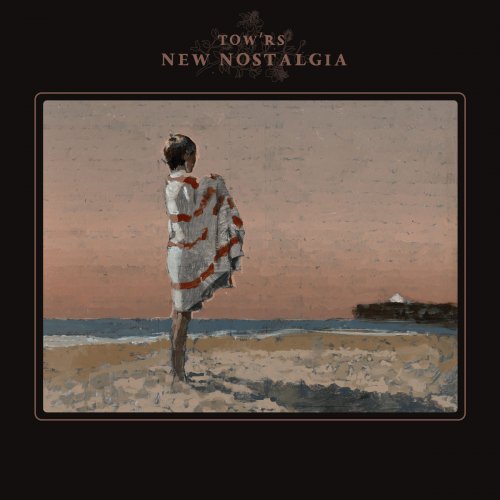 Tow'rs - New Nostalgia (2019)