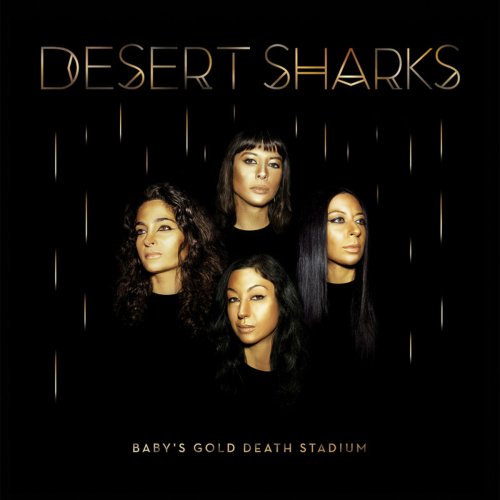 Desert Sharks - Baby's Gold Death Stadium (2019)