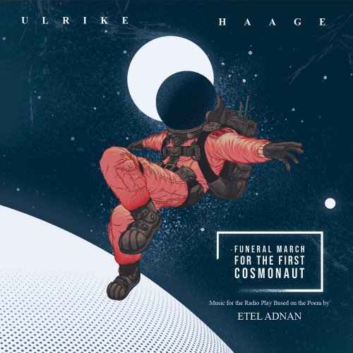 Ulrike Haage - A Funeral March for the First Cosmonaut (2019)